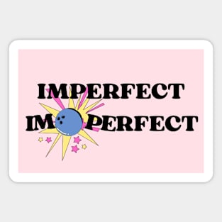 I'm perfect Magnet